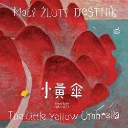 Tomas Rizek: Der kleine gelbe Regenschirm / Maly zluty destnik (englisch)