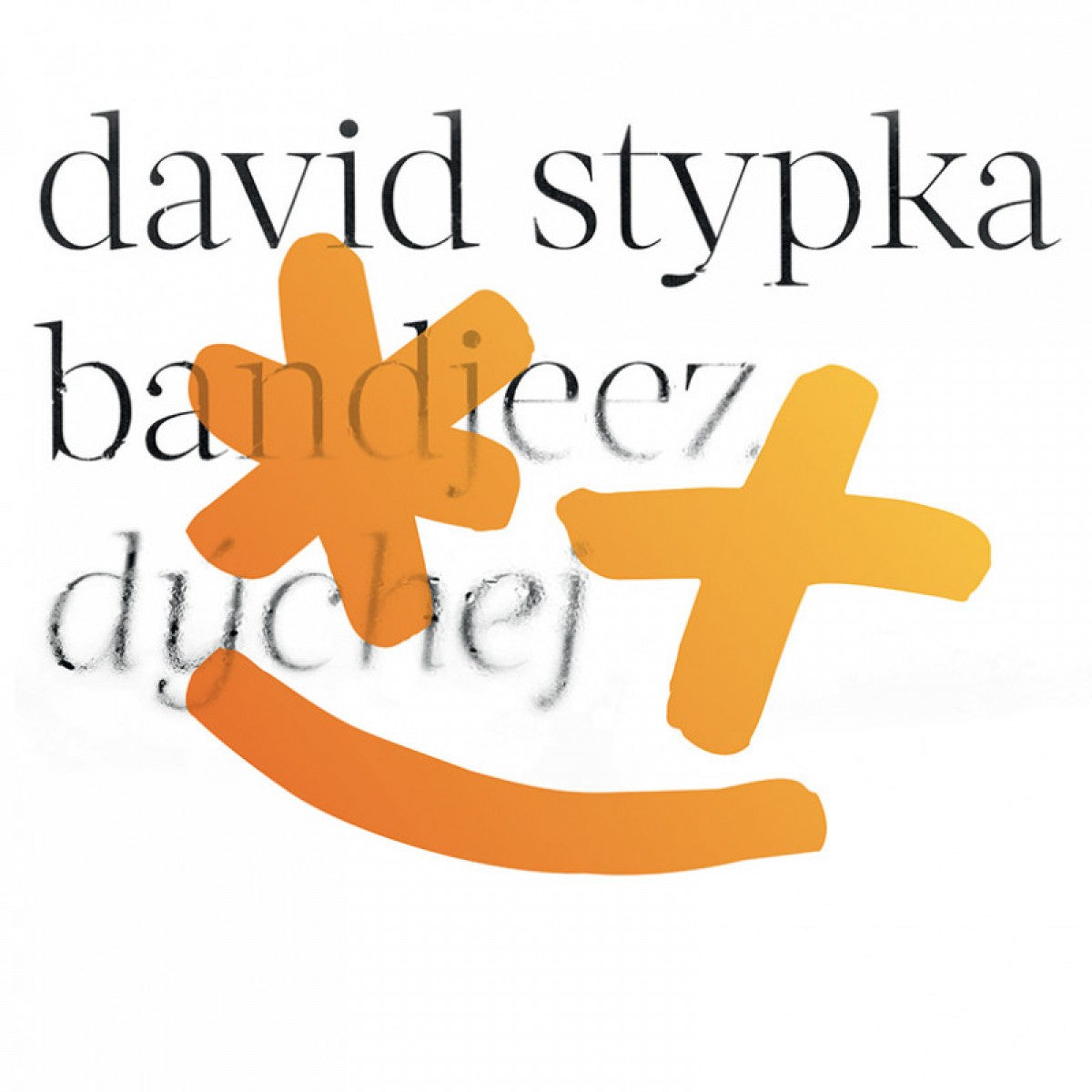 David Stypka: Dychej CD